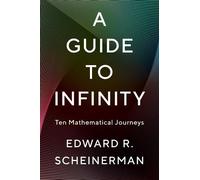 Edward R. Scheinerman A Guide to Infinity (Copertina rigida)