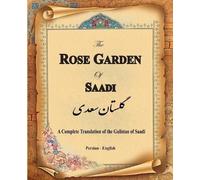 Edward Rehatsek Hamid Eslamian The Rose Garden of Saadi (Tascabile)