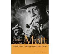 Edward Renehan The Life of Charles Stewart Mott (Copertina rigida)