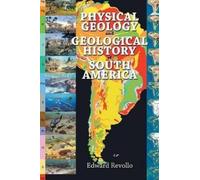 Edward Revollo Physical Geology and Geological History of South Amer (Tascabile)