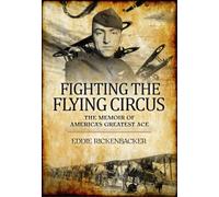 Edward Rickenbacker Fighting the Flying Circus (Copertina rigida)