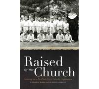 Edward Rohs Judith Estrine Raised by the Church (Copertina rigida)