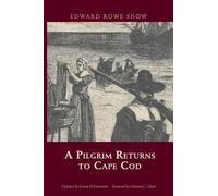 Edward Rowe Snow A Pilgrim Returns to Cape Cod (Tascabile)