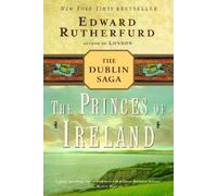Edward Rutherfurd The Princes of Ireland (Tascabile) Dublin Saga