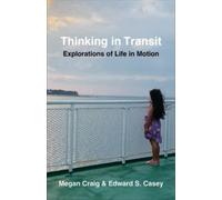 Edward S. Casey Megan Craig Thinking in Transit (Tascabile)