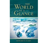 Edward S. Casey The World at a Glance (Tascabile) Studies in Continental Thought