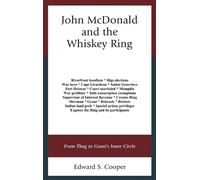 Edward S. Cooper John McDonald and the Whiskey Ring (Copertina rigida)
