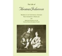 Edward S Delaplaine The Life of Thomas Johnson (Tascabile)