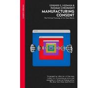 Edward S Herman Noam Chomsky Manufacturing Consent (Tascabile)