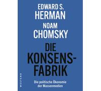 Edward S. Herman Noam Chomsky Uwe Krü Die Konsensfabrik: Die politi (Tascabile)