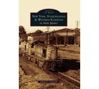 Edward S. Kamin New York, Susquehanna & Western Railroad in New Jer (Tascabile)