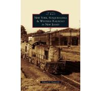Edward S Kamins New York, Susquehanna & Western Railroad in N (Copertina rigida)