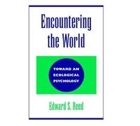 Edward S. Reed Encountering the World (Copertina rigida)
