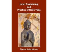 Edward Salim Michael Inner Awakening and Practice of Nada Yoga (Tascabile)