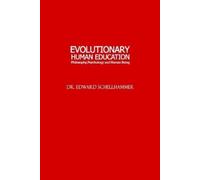 Edward Schellhammer Evolutionary Human Education (Tascabile)