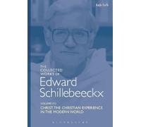 Edward Schillebee The Collected Works of Edward Schillebeeckx Volum (Tascabile)