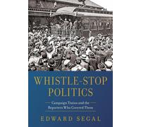 Edward Segal Whistle-Stop Politics (Tascabile)
