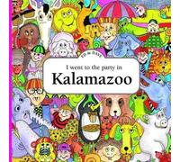 Edward Shankman I Went to the Party in Kalamazoo (Tascabile)