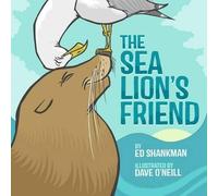 Edward Shankman The Sea Lion's Friend (Copertina rigida)