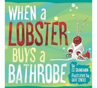 Edward Shankman When a Lobster Buys a Bathrobe (Copertina rigida)