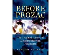 Edward Shorter Before Prozac (Copertina rigida)