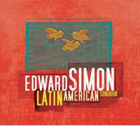 EDWARD SIMON Latin American Songbook (CD)