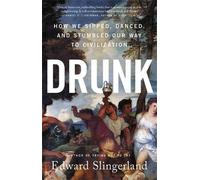 Edward Slingerland Drunk (Tascabile)