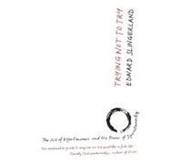Edward Slingerland Trying Not to Try (Tascabile)