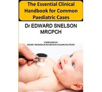 Edward Snelson The Essential Clinical Handbook for Common Paediatric (Tascabile)
