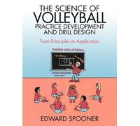 Edward Spooner The Science of Volleyball Practice Development and Dr (Tascabile)