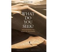 Edward Sri What Do You Seek? (Tascabile)
