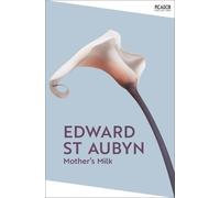 Edward St Aubyn Mother's Milk (Tascabile) Picador Collection