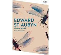 Edward St Aubyn Never Mind (Tascabile) Picador Collection