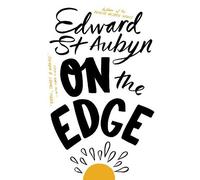 Edward St Aubyn On The Edge (Tascabile)