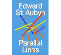 Edward St. Aubyn Parallel Lines (Copertina rigida)
