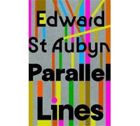 Edward St Aubyn Parallel Lines (Copertina rigida)