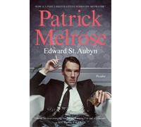Edward St Aubyn Patrick Melrose (Tascabile) Patrick Melrose Novels