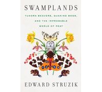 Edward Struzik Swamplands (Copertina rigida)