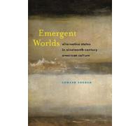 Edward Sugden Emergent Worlds (Tascabile) America and the Long 19th Century