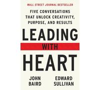 Edward Sullivan John Baird Leading with Heart (Copertina rigida)