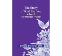 Edward Sylveste Travels Through the Interior Parts of North America, (Tascabile)