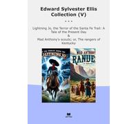 Edward Sylvester Ellis Collection (V): Lightning Terror Santa Trail Tale Present Anthony Scouts Rangers Kentucky