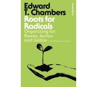 Edward T. Chambers Roots for Radicals (Tascabile) Bloomsbury Revelations