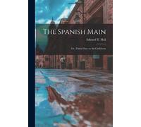 Edward T Hall The Spanish Main (Tascabile)