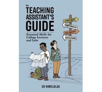 Edward T Himelb The Teaching Assistants Guide: Essential Skills for (Tascabile)