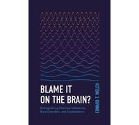 Edward T Welch Blame It on the Brain? (Tascabile)
