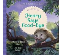 Edward T Welch Henry Says Good-Bye (Copertina rigida)