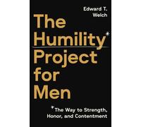 Edward T. Welch The Humility Project for Men (Tascabile)
