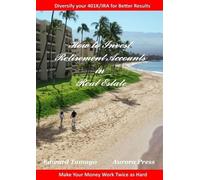 Edward Tamayo How To Invest Retirement Accounts in Real Estate (Tascabile)