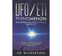 Edward Taylor Wilkerson The UFO/ETI Phenomenon (Tascabile)